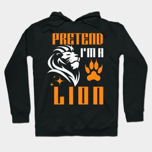 Pretending to be a lion Funny lazy halloween Hoodie